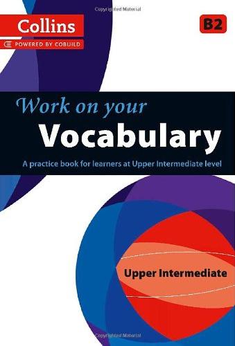Паперова книга «Collins Work on Your Vocabulary. Upper Intermediate B2» - фото №1
