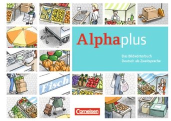 Бумажная книга «Alpha plus. A1 Basis- und Aufbaukurs. Bildworterbuch», автор Анита Грюнвальд - фото №1