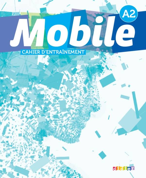 Бумажная книга «Mobile A2. Cahier d'entrainement», автор Катрин Жиродет - фото №1