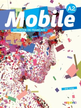 Бумажная книга «Mobile A2. Livre de l'eleve (+CD, DVD)», автор Катрин Жиродет - фото №1