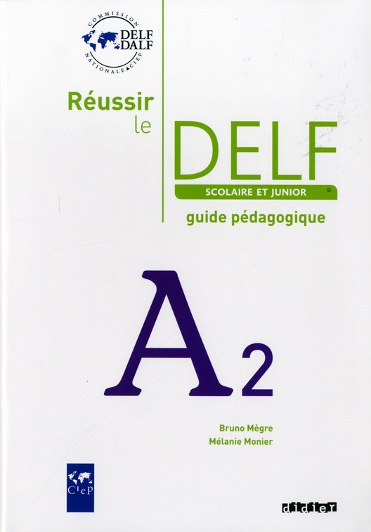 Бумажная книга «Reussir Le DELF. Junior et Scolaire. A2. Guide pedagogique», автор Бруно Мегре - фото №1