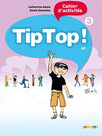 Паперова книга «Tip Top. Cahier D'Activites 3», автор Катерина Адам - фото №1