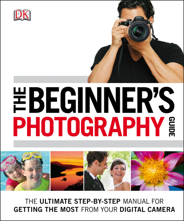 Бумажная книга «The Beginner's Photography Guide», автор Крис Гэткам - фото №1