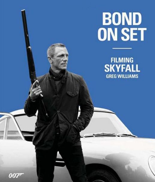 Бумажная книга «Bond on Set Filming Skyfall», автор Грег Уильямс - фото №1