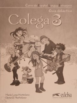 Паперова книга «Colega 3. Guia didactica para profesor», автор Марія Луіза Хортелано - фото №1