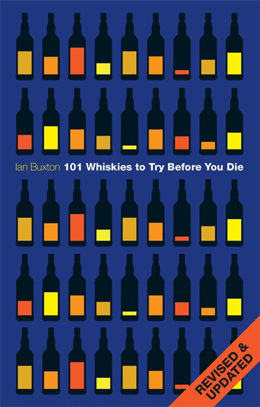 Паперова книга «101 Whiskies to Try Before You Die», автор Іен Бакстон - фото №1