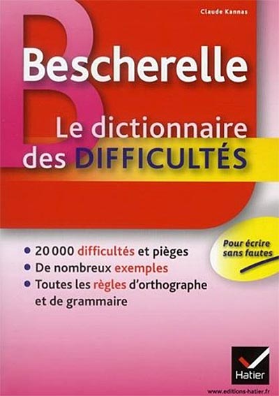 Бумажная книга «Bescherelle: Le dictionnaire des Difficultes», автор Клод Каннас - фото №1