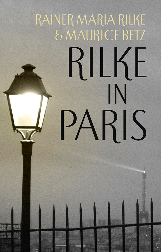Паперова книга «Rilke in Paris», авторів Райнер Марія Рільке, Марис Бетс - фото №1