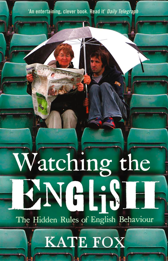 Бумажная книга «Watching the English: The Hidden Rules of English Behaviour», автор Кейт Фокс - фото №1
