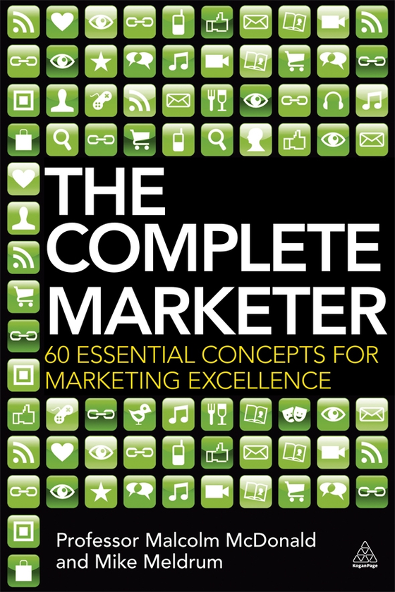 Паперова книга «The Complete Marketer: 60 Essential Concepts for Marketing Excellence», авторів Малкольм Макдональд, Майк Мелдрум - фото №1