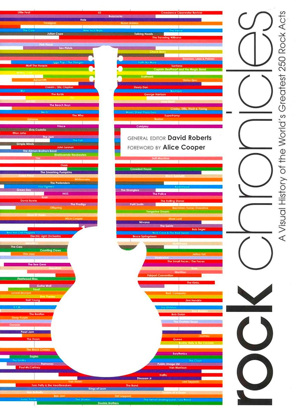 Бумажная книга «Rock Chronicles: A Visual History of the World's Greatest 250 Rock Acts», автор Дэвид Робертс - фото №1