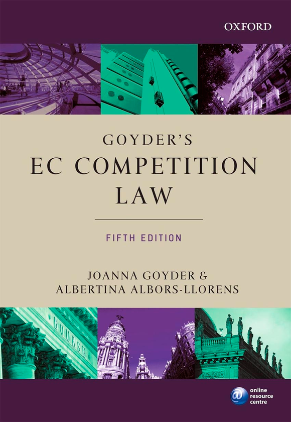 Бумажная книга «Goyder's EC Competition Law (Oxford Ec Law Library)», авторов Джоанна Гойдер, Албертина Алборс-Ллоренс - фото №1
