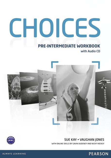 [object Object] «Choices Pre-intermediate Workbook (with Audio CD)», авторів Сью Кей, Воган Джонс - фото №1