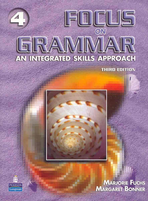 Бумажная книга «Focus on Grammar 4: An Integrated Skills Approach, Third Edition (Full Student Book with Student Audio CD)», авторов Марджори Фукс, Маргарет Боннер - фото №1