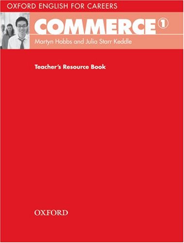 Паперова книга «Oxford English for Careers: Commerce 1 Teacher's Resource Book», авторів Мартін Хоббс, Джулія Старр Кеддл - фото №1