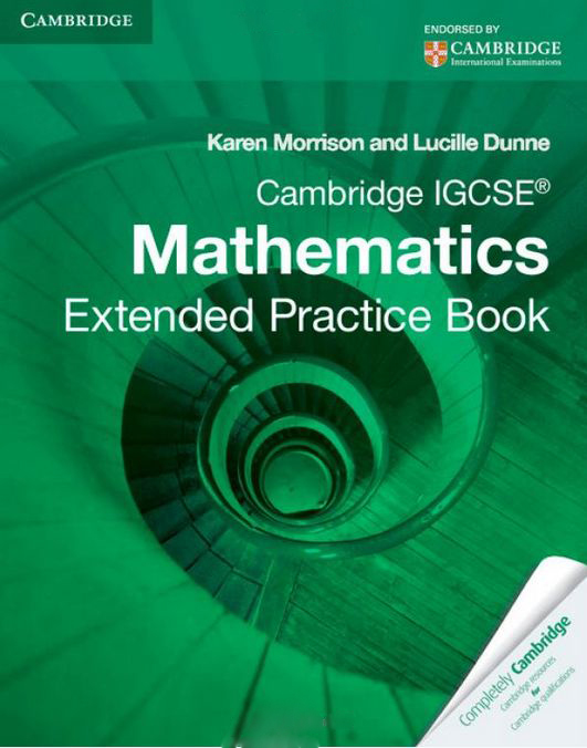 [object Object] «Cambridge IGCSE Mathematics Extended Practice Book. Cambridge International Examinations», авторів Карен Моррісон, Лусілль Дунне - фото №1