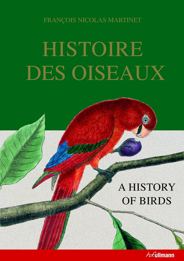 Бумажная книга «Histoire Des Oiseaux: A History of Birds», автор Франсуа Николя Мартине - фото №1
