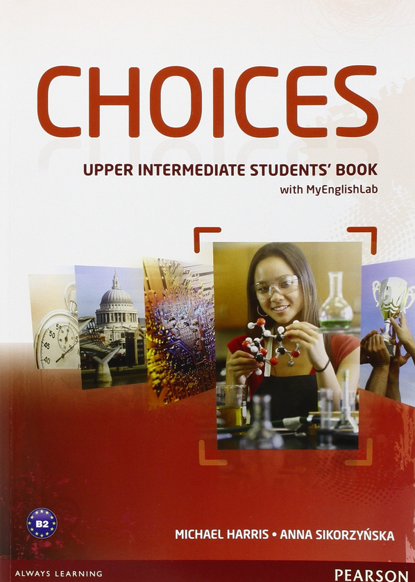 Паперова книга «Choices Upper Intermediate SB+MyEnglishLab», авторів Майкл Харрісон, Анна Сікожинська - фото №1