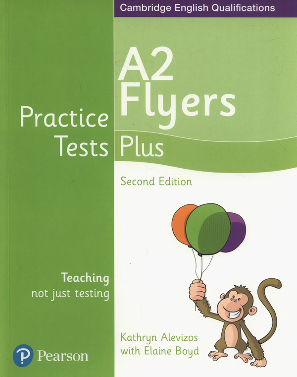 [object Object] «Practice Tests Plus A2 Flyers Students' Book», авторів Елейн Бойд, Кетрин Алевізос - фото №1