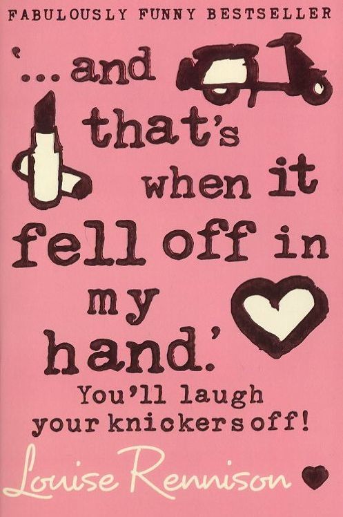 Паперова книга «And That's When I Fell Off in My Hand. You'll Laugh Your Knickers Off! Confessions of Georgia Nicolson. Book 5», автор Луіс Реннісон - фото №1