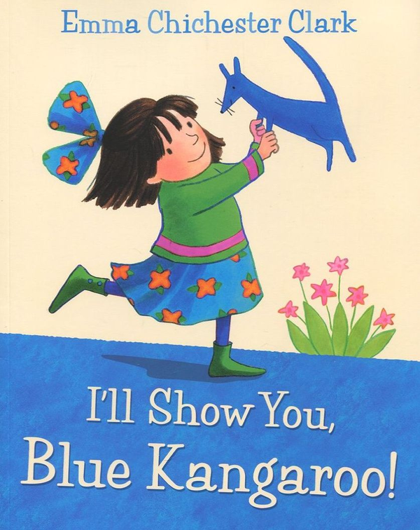 Бумажная книга «I'll Show You, Blue Kangaroo!», автор Эмма Чичестер Кларк - фото №1