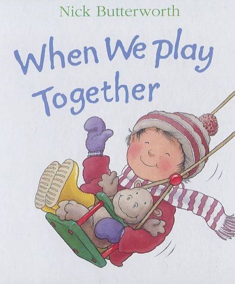 Паперова книга «When We Play Together», автор Нік Баттерворт - фото №1
