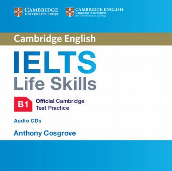 Паперова книга «IELTS Life Skills Official Cambridge Test Practice B1 Audio CDs (2)» - фото №1