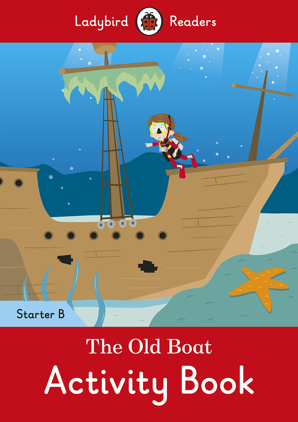 [object Object] «Ladybird Readers Starter B. The Old Boat. Activity Book» - фото №1