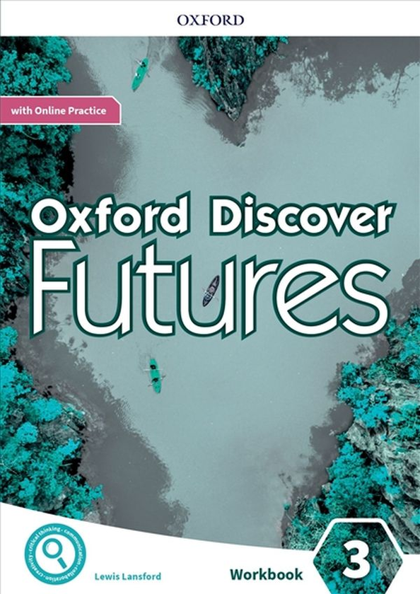Паперова книга «Oxford Discover Futures Level 3 Workbook with Online Practice», автор Льюіс Ленсфорд - фото №1