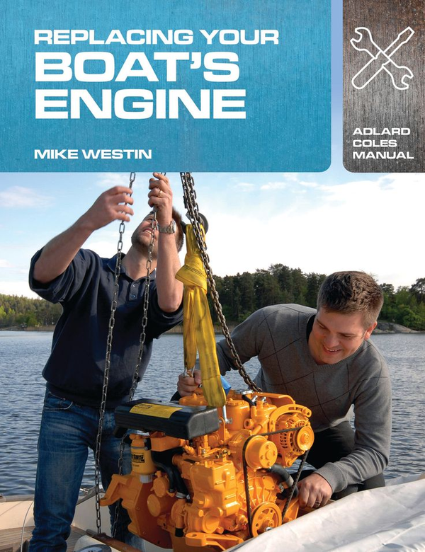 Бумажная книга «Replacing Your Boat's Engine», автор Майк Вестин - фото №1