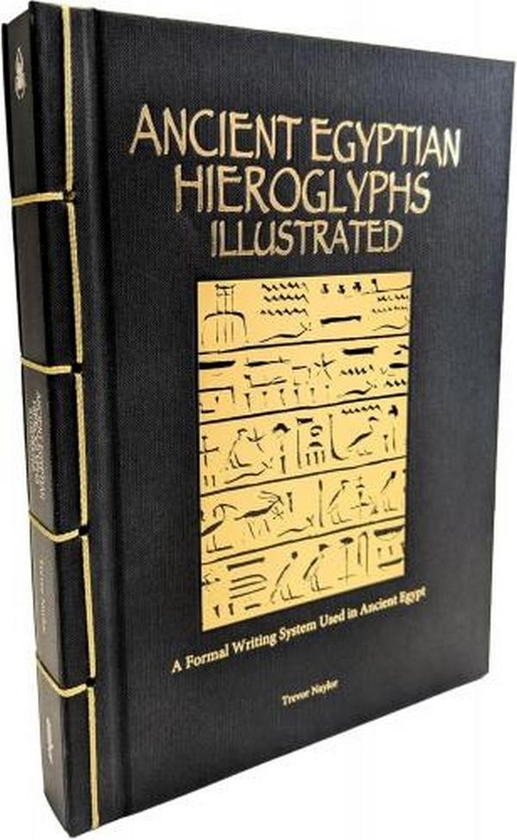 Бумажная книга «Ancient Egyptian Hieroglyphs Illustrated», автор Тревор Нейлор - фото №1