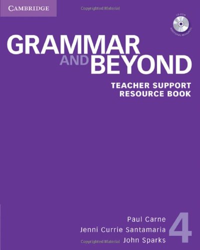 [object Object] «Grammar and Beyond Level 4 Teacher Support Resource Book with CD-ROM», авторов Пол Карне, Дженни Сантамария, Джон Спаркс - фото №1