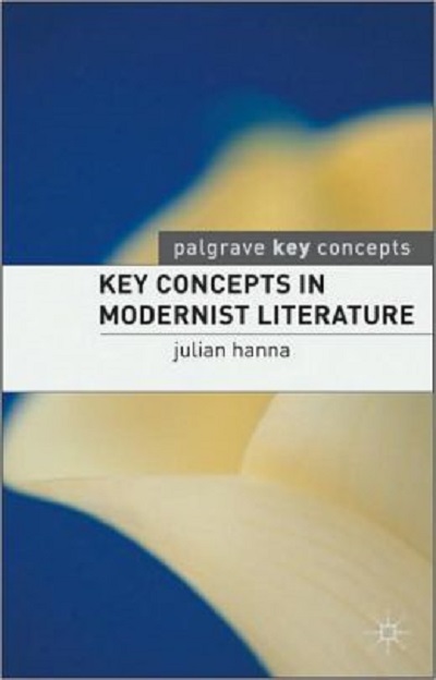 Паперова книга «Key Concepts in Modernist Literature», автор Джулиан Ханна - фото №1