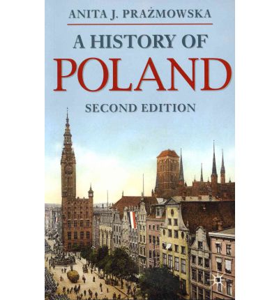 Паперова книга «A History of Poland», автор Аніта Празмовска - фото №1