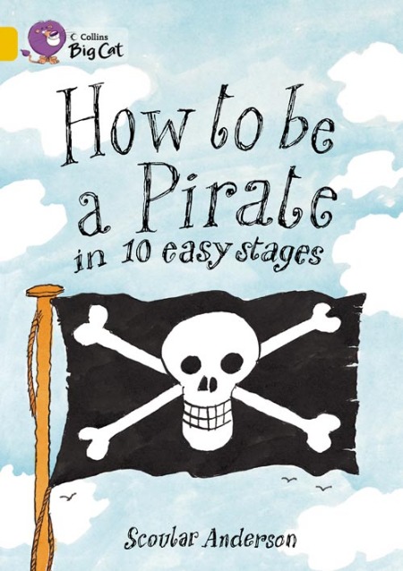Паперова книга «Big Cat  9 How to be a Pirate», автор Сколар Андерсон - фото №1