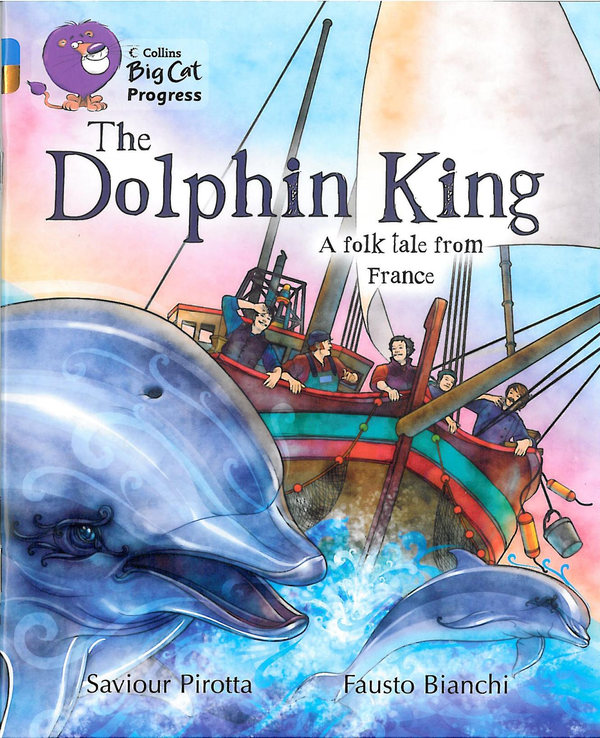 Паперова книга «Big Cat Progress 4/12 The Dolphin King», автор Савіур Піротта - фото №1