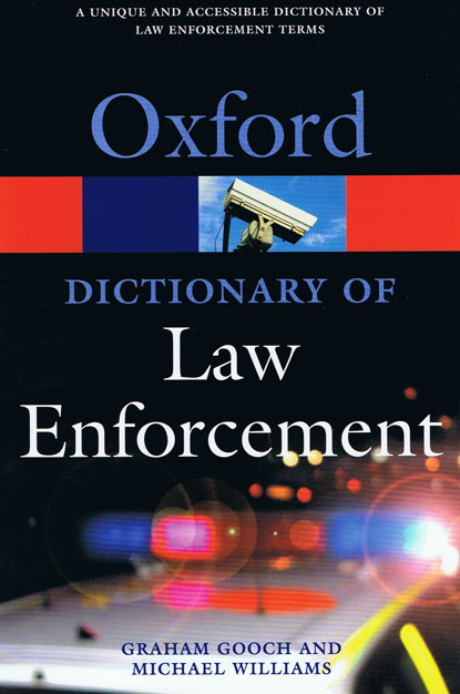 Бумажная книга «Oxford Dictionary of Law Enforcement», авторов Гретхэм Гух, Майкл Уильямс - фото №1