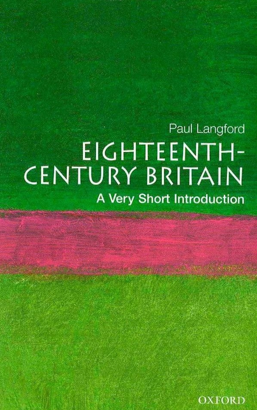 Бумажная книга «Eighteenth-century Britain: A Very Short Introduction», автор Пол Ланфорд - фото №1