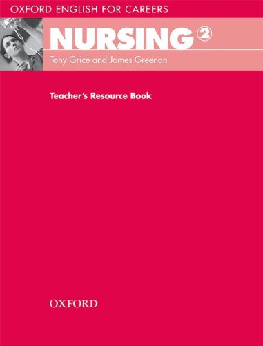 Паперова книга «Oxford English for Careers: Nursing 2  Teacher's Resource Book», авторів Тоні Грайс, Джеймс Грінен - фото №1