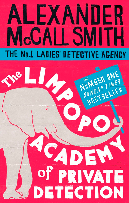 Бумажная книга «The Limpopo Academy Of Private Detection (No. 1 Ladies' Detective Agency)», автор Александер Макколл Смит - фото №1