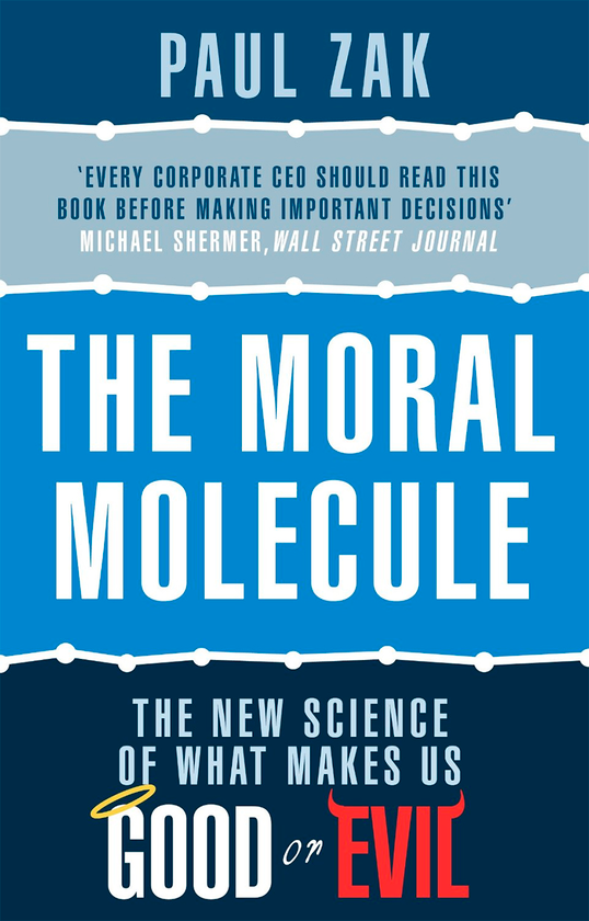 Бумажная книга «The Moral Molecule: the new science of what makes us good or evil», автор Пол Дж. Зак - фото №1