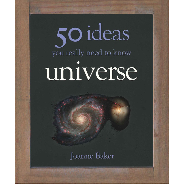 Бумажная книга «50 Ideas You Really Need to Know: Universe», автор Джоан Бейкер - фото №1