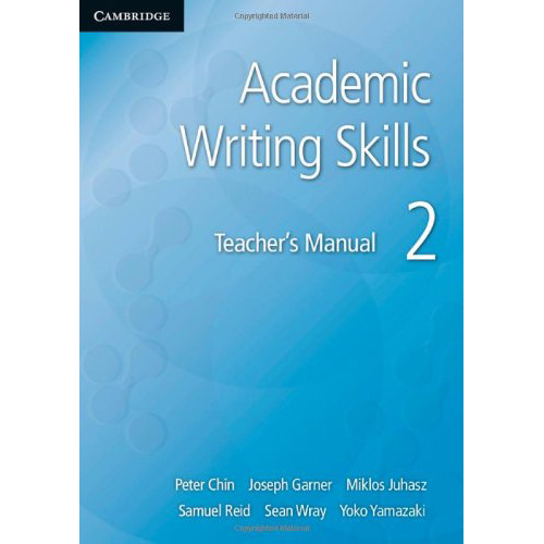 Паперова книга «Academic Writing Skills 2 Teacher's Manual», авторів Пітер Чін, Джозеф Гарнер, Семюель Рід - фото №1