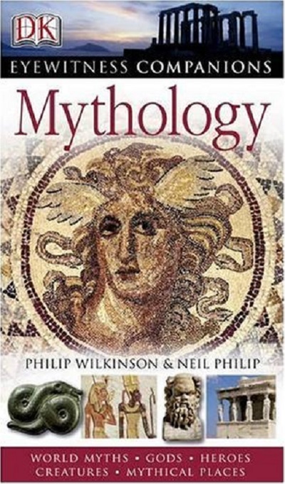 Бумажная книга «Eyewitness Companions: Mythology», авторов Филипп Уилкинсон, Нейл Филип - фото №1