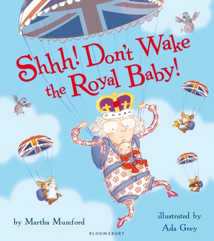 Бумажная книга «Shhh! Dont Wake the Royal Baby!», авторов Марта Мамфорд, Ада Грей - фото №1