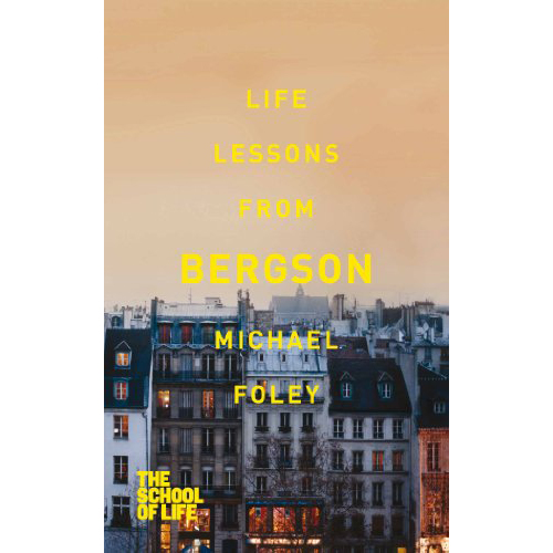 Бумажная книга «Life Lessons from Bergson», автор Майкл Фоли - фото №1