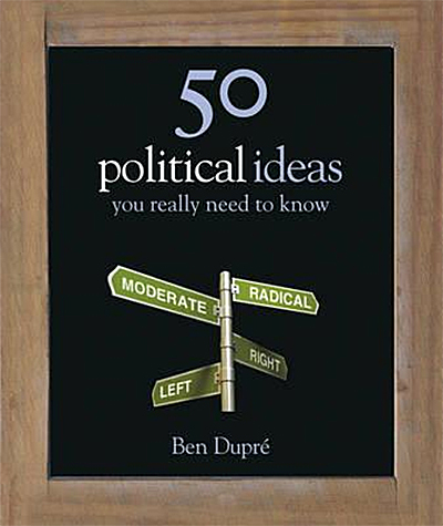 Бумажная книга «50 Political Ideas You Really Need to Know», автор Бен Дюпре - фото №1