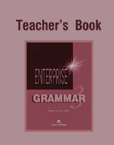 Бумажная книга «Enterprise: Level 3: Grammar : Teacher's Book», авторов Дженни Дули, Вирджиния Эванс - фото №1