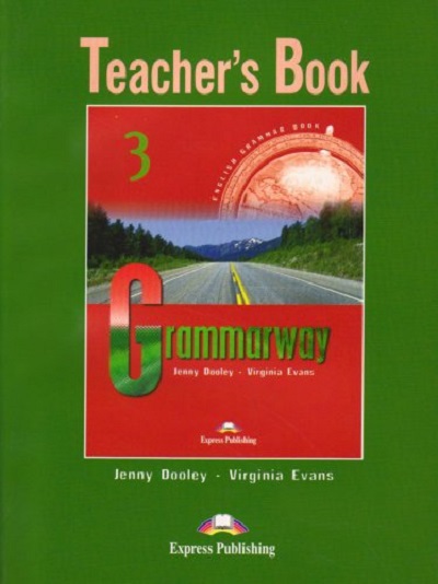 Бумажная книга «Grammarway 3: Teacher's Book», авторов Вирджиния Эванс, Дженни Дули - фото №1
