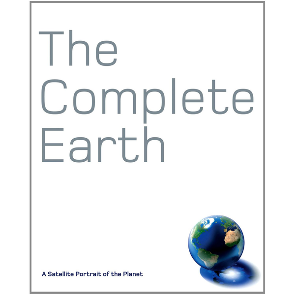 Паперова книга «The Complete Earth: A Satellite Portrait of Our Planet», автор Дуглас Палмер - фото №1
